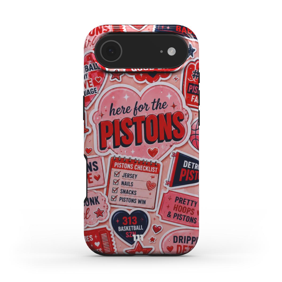 HERE FOR THE PISTONS IPHONE CASE