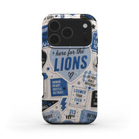 HERE FOR THE LIONS IPHONE CASE